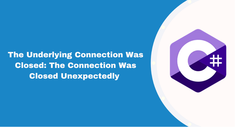 underlying connection was closed