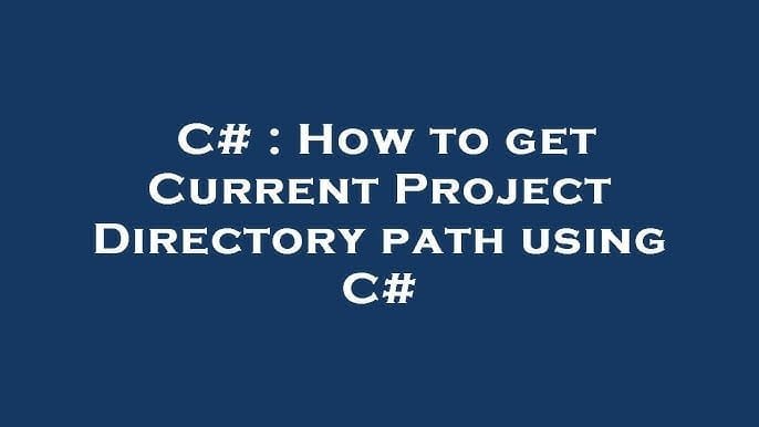 C#-Get Current Directory