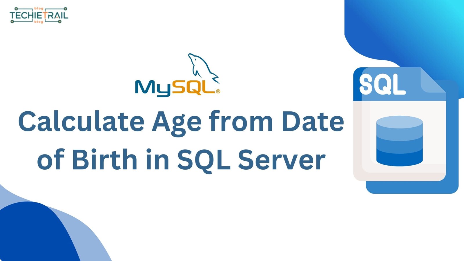 Calculate Age from Date of Birth in SQL Server